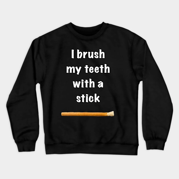 I brush my teeth with a stick, miswak Crewneck Sweatshirt by SubtleSplit